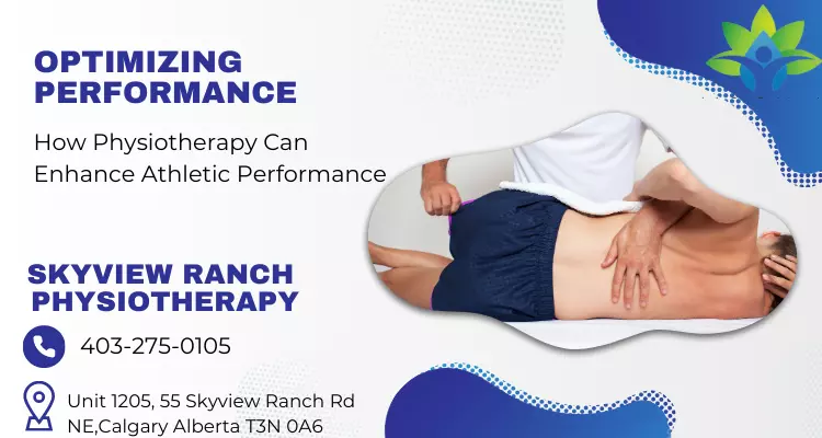 How Physiotherapy Can Enhance Athletic Performance -Skyview Ranch Physiotherapy